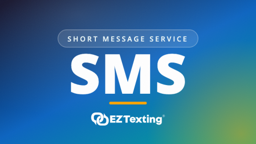 EZ Texting SMS graphic: the letters SMS labeled Short Message Service on a blue gradient