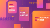 Illustration of several signs/pop-ups displaying various textable short-code messages, like “Text VOTE to 858585,” Text POLITICAL to 919191,” “Text BALLOT to 858585”