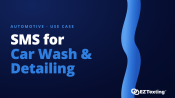 SMS for Car Wash & Detailing use cases