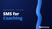 SMS for Coaching use cases