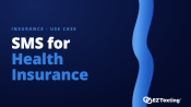 SMS for Health Insurance Agents use cases