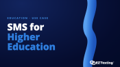 SMS for Higher Education use cases