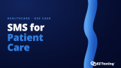 SMS for Patient Care
