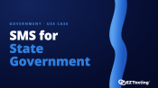 SMS for State Government use cases